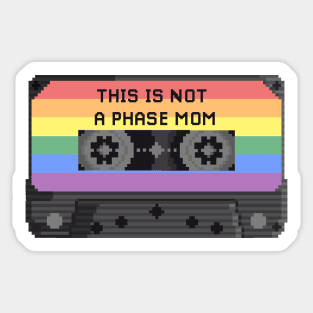 this is not a phase mom(vintage pixel art design) Sticker